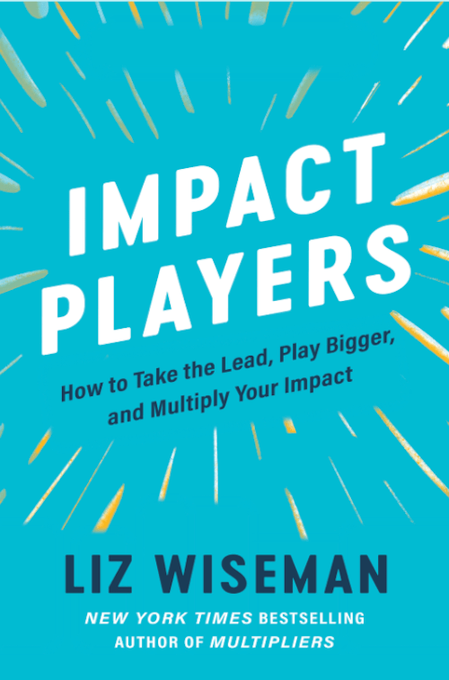 Impact_Players_by_Liz_Wiseman.png