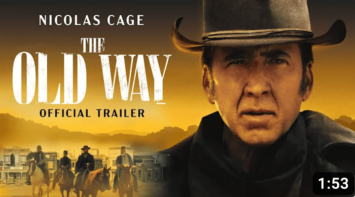 The_Old_Way_2023_Movie_Official_Trailer_-_Nicolas_Cage_Ryan_Kiera_Armstrong.png