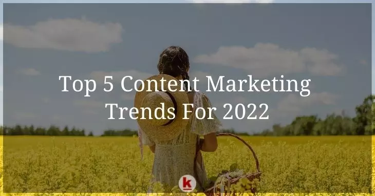 Top_5_Content_Marketing_Trends_for_2022.jpeg